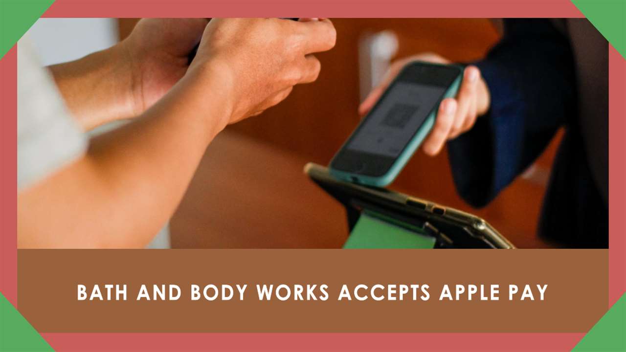 Does Bath and Body Works Take Apple Pay?