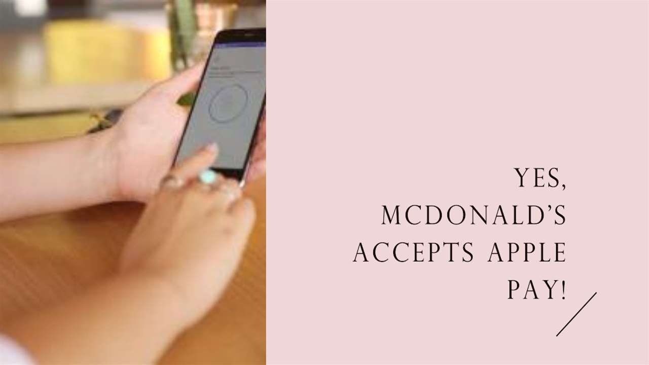 Does McDonald’s take Apple Pay?