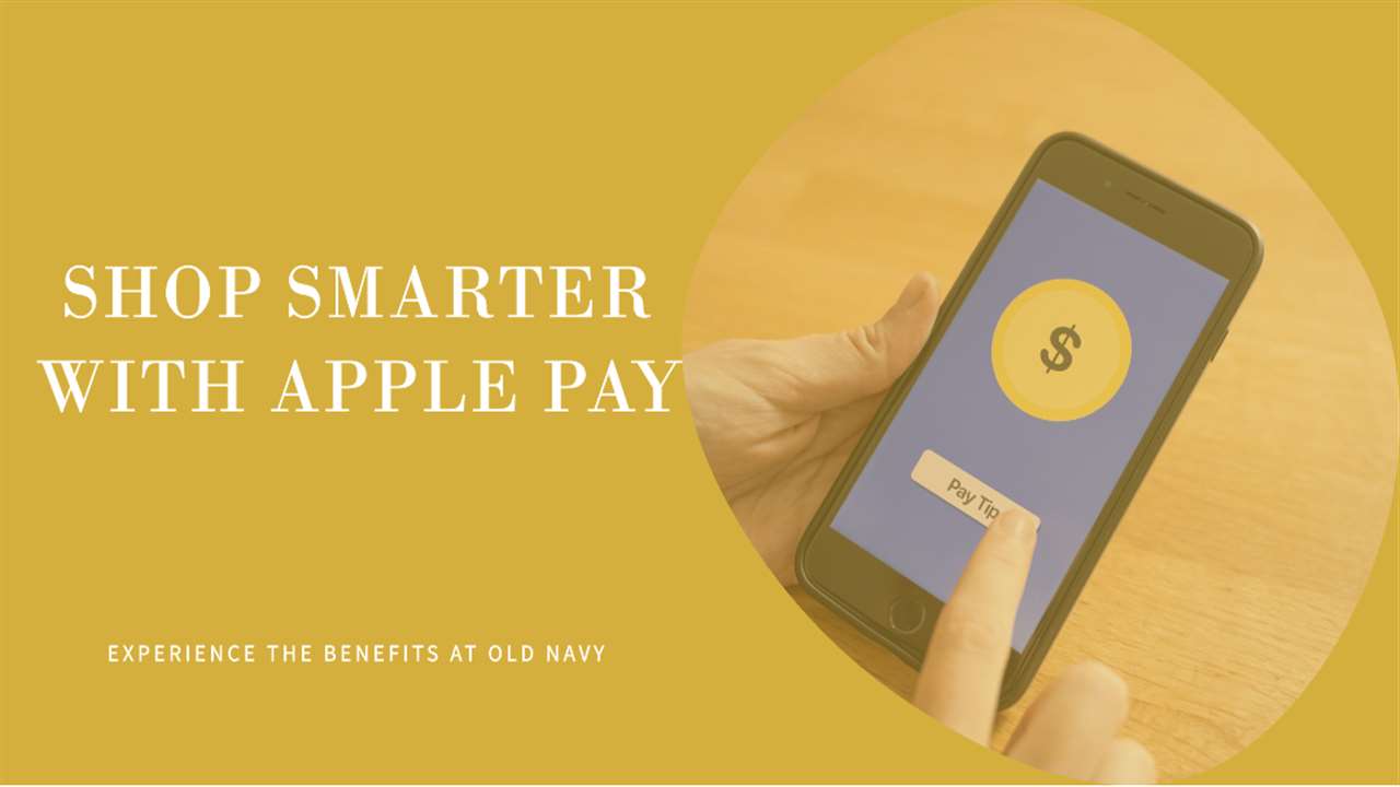 Benefits Of Using Apple Pay At Old Navy